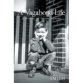 A Vagabond Life: A Memoir of Father Hunger