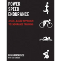 Power Speed Endurance: A Skill-Based Approach to Endurance Training