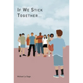 If We Stick Together