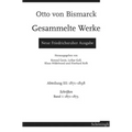 Otto Von Bismarck - Gesammelte Werke. Neue Friedrichsruher Ausgabe: Abteilung III. 1871-1898 - Schriften Band 1: 1871-1873