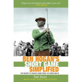 Ben Hogan's Short Game Simplified: The Secret to Hogan's Game from 120 Yards and in
