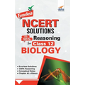 Errorless NCERT Solutions with with 100% Reasoning for Class 12 Biology