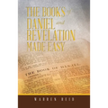 The Books of Daniel and Revelation Made Easy