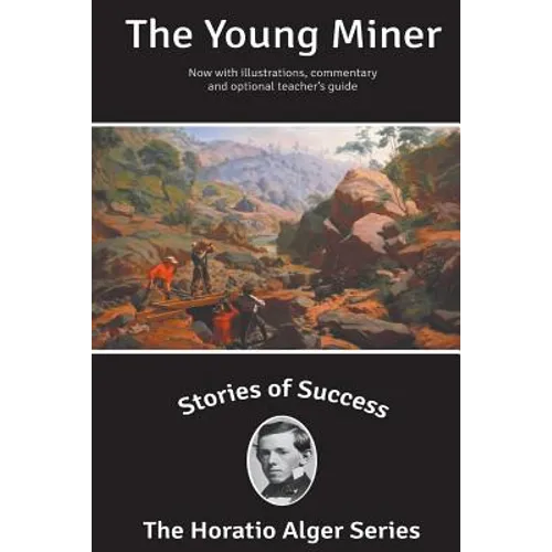 Stories of Success: The Young Miner (Illustrated)