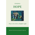 Finding Hope: Ways of seeing life in a brighter light