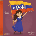 The Life of / La Vida de la Pola: A Bilingual Picture Book Biography