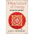 A New Culture of Energy: Beyond East and West