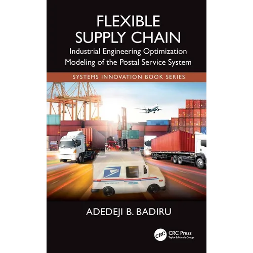 Flexible Supply Chain: Industrial Engineering Optimization Modeling of the Postal Service System