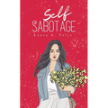 Self Sabotage