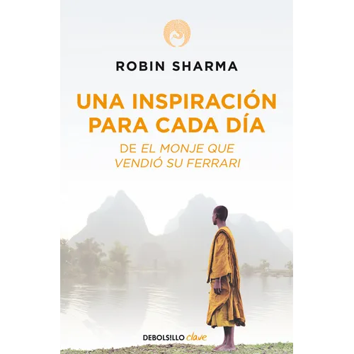 Una Inspiraciã3n Para Cada DÃ-A de El Monje Que Vendiã3 Su Ferrari / Daily Inspiration from the Monk Who Sold His Ferrari
