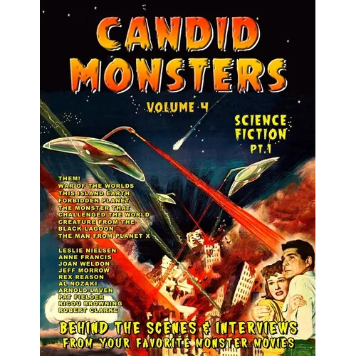 Candid Monsters Volume 4 BEHIND THE SCENES & INTERVIEWS from your favorite monster movies: Science Fiction Films Part 1
