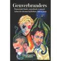 Genverbranders: Paranormale fraude, casinofraude en moord: Achter de schermen bij Robbert, Stan en Joran