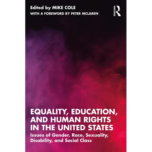 Equality, Education, and Human Rights in the United States: Issues of Gender, Race, Sexuality, Disability, and Social Class