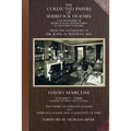 The Collected Papers of Sherlock Holmes - Volume 1: A Florilegium of Sherlockian Adventures in Multiple Volumes