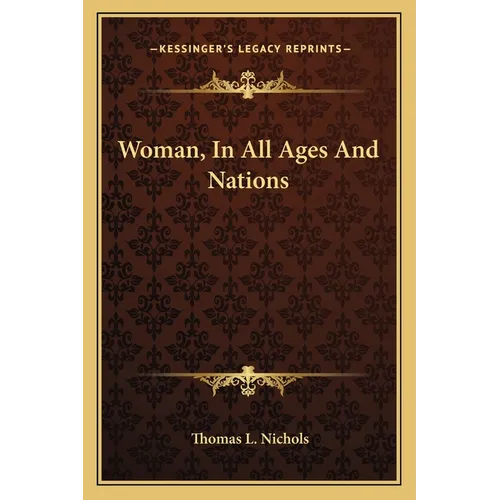 Woman, In All Ages And Nations