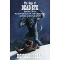 The Saga of Dead-Eye, Book Two: Werewolves, Swamp Critters, & Hellacious Haints!