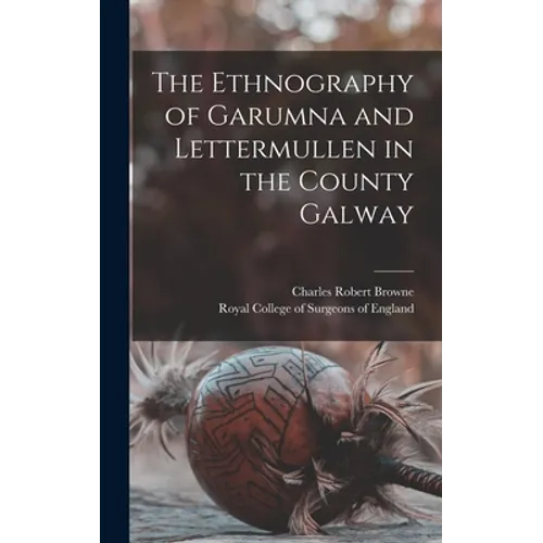 The Ethnography of Garumna and Lettermullen in the County Galway
