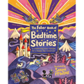 The Faber Book of Bedtime Stories: A Comforting Story Tonight for a Happy Day Tomorrow