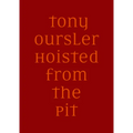Tony Oursler. Hoisted from the Pit: Cat. Kunst Museum Winterthur