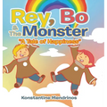 Rey, Bo & The Monster: "A Tale of Happiness"
