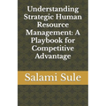 Understanding Strategic Human Resource Management: A Playbook for Competitive Advantage