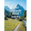Short Spiritually Based Articles