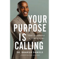 Your Purpose Is Calling: Your Difference Is Your Destiny