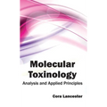 Molecular Toxinology: Analysis and Applied Principles