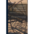 Farmer's Handbook of Explosives: Instructions in the Use of Explosives for Clearing Land, Planting and Cultivating Trees, Subsoiling, Ditching and Oth