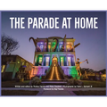 The Parade at Home: a collection of photographs and creative writing about how New Orleans celebrated Mardi Gras during the pandemic