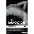 The Imago Dei: Humanity Made in the Image of God