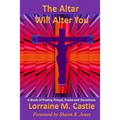 The Altar Will Alter You