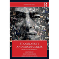 Stanislavsky and Mindfulness: Being in the Moment