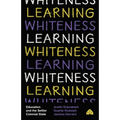 Learning Whiteness: Education and the Settler Colonial State
