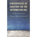 A Metaphysics of Creation for the Information Age: A Dialogue with Duns Scotus
