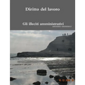 Diritto del lavoro: Gli illeciti amministrativi