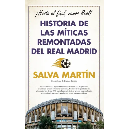 Historia de Las Míticas Remontadas del Real Madrid