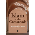 Islam at the Crossroads