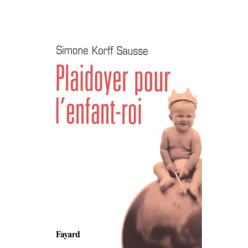 Plaidoyer pour l'enfant-roi