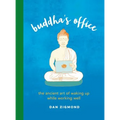Buddha's Office: The Ancient Art of Waking Up While Working Well
