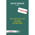 Nasr Hamid Abu Zaid - Ein Leben Mit Dem Islam