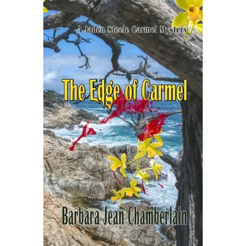 The Edge of Carmel: A Jaden Steele Carmel Mystery