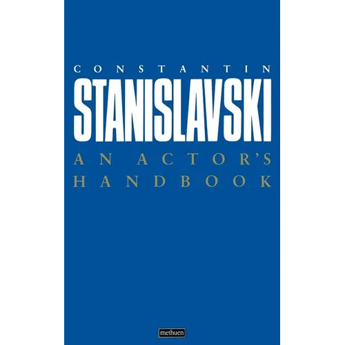 An Actor's Handbook: An Alphabetical Arrangement of Concise Statements on Aspects of Acting