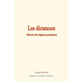 Les Dictateurs: Histoire Des R