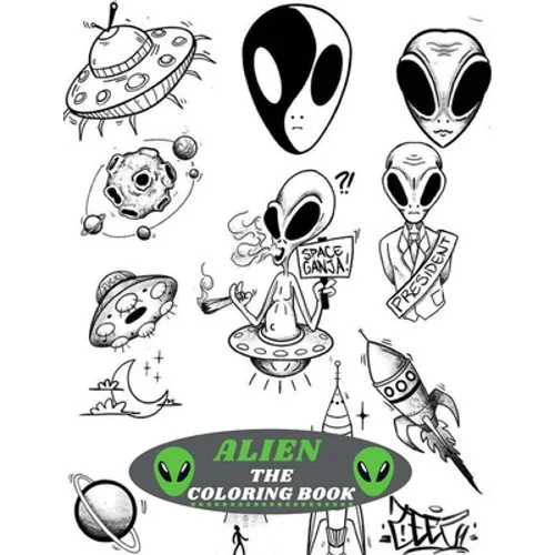 Alien the Coloring Book: Amazing kids Coloring Book with Fun Easy and Relaxing Coloring Pages Alien Inspired Scenes and Designs for Stress.