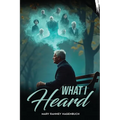 What I Heard