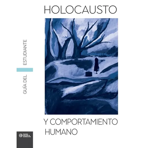 Holocaust and Human Behavior Student Guide (Spanish)