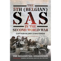 The 5th (Belgian) SAS in the Second World War: Captain Blunt's Bastards