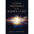 Lived Theology for the Whole of Life