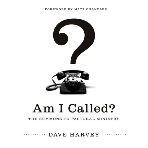 Am I Called?: The Summons to Pastoral Ministry